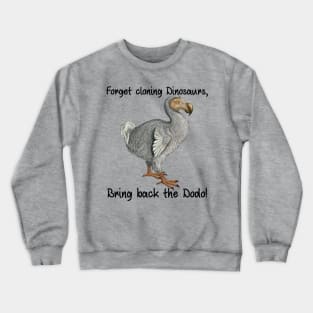 Forget Cloning Dinosaurs, Bring Back The Dodo Crewneck Sweatshirt